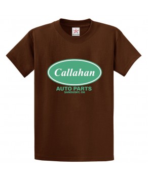 Callahan Auto Parts Sandusky OH Classic Unisex Kids and Adults T-Shirt For Movie Fans